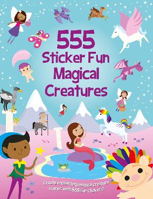 555 Sticker Fun Magical Creatures Activity Book